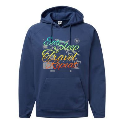 Eat Sleep Travel Repeat Traveler World Backpacker Adventure Gift Performance Fleece Hoodie