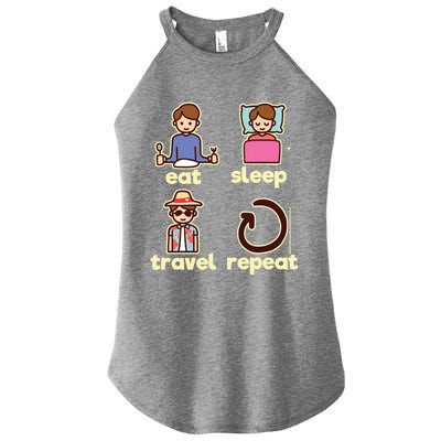 Eat Sleep Travel Repeat Traveling Camping Traveler World Gift Women’s Perfect Tri Rocker Tank