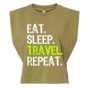 Eat Sleep Travel Repeat Travellng Traveler Funny Gift Garment-Dyed Women's Muscle Tee