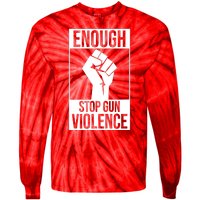 Enough Stop The Violence Fist Tie-Dye Long Sleeve Shirt