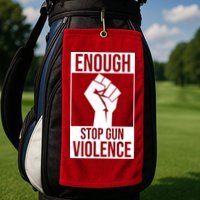 Enough Stop The Violence Fist Golf Towel