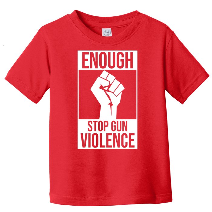 Enough Stop The Violence Fist Toddler T-Shirt