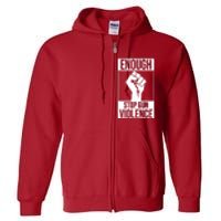 Enough Stop The Violence Fist Full Zip Hoodie