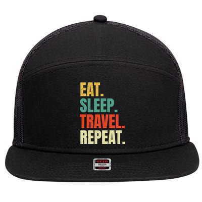 Eat Sleep Travel Repeat Vintage World Traveler Traveling Meaningful Gift 7 Panel Mesh Trucker Snapback Hat