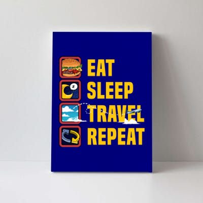 Eat Sleep Travel Repeat World Travel Lover Buddies Traveller Gift Canvas