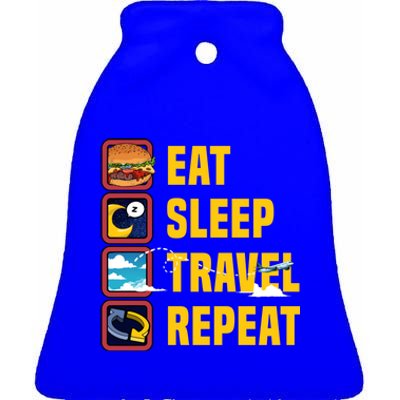 Eat Sleep Travel Repeat World Travel Lover Buddies Traveller Gift Ceramic Bell Ornament