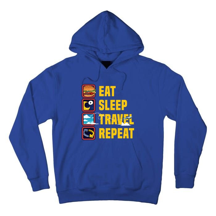 Eat Sleep Travel Repeat World Travel Lover Buddies Traveller Gift Tall Hoodie