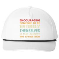 Encouraging Someone To Be Entirely Themselves Is The Loudest Snapback Five-Panel Rope Hat