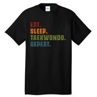 Eat Sleep Taekwondo Repeat Taekwondo Funny Retro Vintage Tall T-Shirt