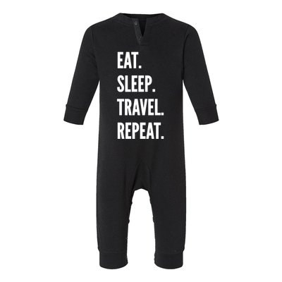 Eat Sleep Travel Repeat Favorite Hobby Gift Great Gift Infant Fleece One Piece