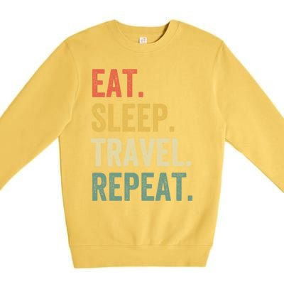 Eat Sleep Travel Repeat Funny Traveler Vintage Gift Premium Crewneck Sweatshirt