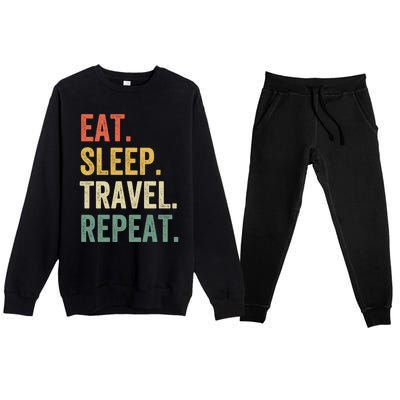 Eat Sleep Travel Repeat Funny Traveler Vintage Gift Premium Crewneck Sweatsuit Set