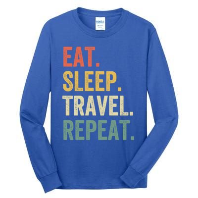 Eat Sleep Travel Repeat Funny Traveler Vintage Gift Tall Long Sleeve T-Shirt