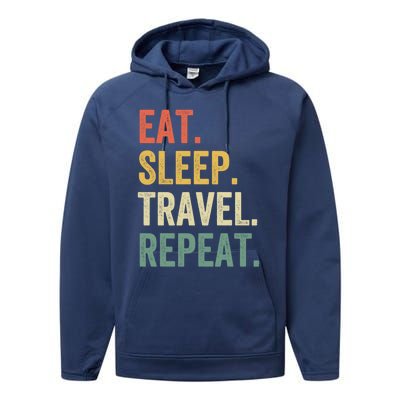 Eat Sleep Travel Repeat Funny Traveler Vintage Gift Performance Fleece Hoodie