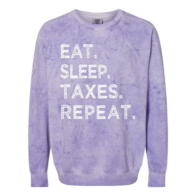 Eat Sleep Taxes Repeat Funny Tax Season Accountant T Colorblast Crewneck Sweatshirt