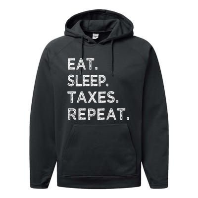 Eat Sleep Taxes Repeat Funny Tax Season Accountant T Performance Fleece Hoodie