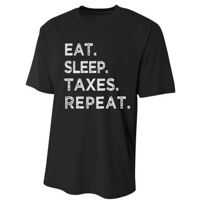 Eat Sleep Taxes Repeat Funny Tax Season Accountant T Performance Sprint T-Shirt