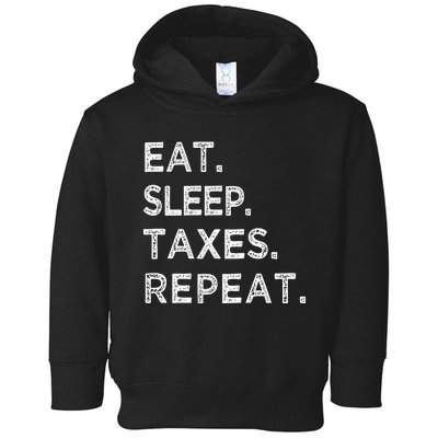 Eat Sleep Taxes Repeat Funny Tax Season Accountant T Toddler Hoodie