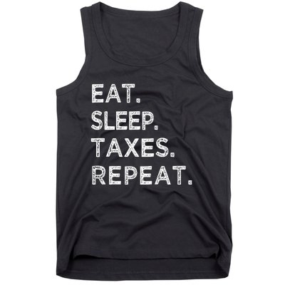 Eat Sleep Taxes Repeat Funny Tax Season Accountant T Tank Top