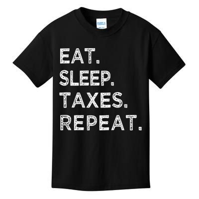 Eat Sleep Taxes Repeat Funny Tax Season Accountant T Kids T-Shirt