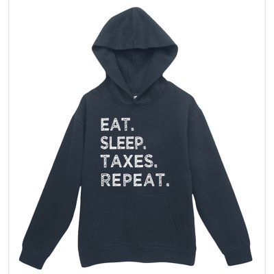 Eat Sleep Taxes Repeat Funny Tax Season Accountant T Urban Pullover Hoodie