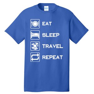 Eat Sleep Travel Repeat Gift Tall T-Shirt