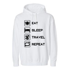 Eat Sleep Travel Repeat Gift Garment-Dyed Fleece Hoodie