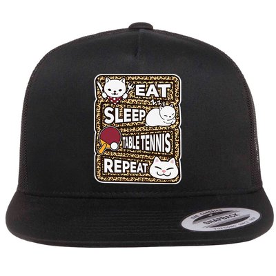 Eat Sleep Table Tennis Repeat Ping Pong Lover Outfit Flat Bill Trucker Hat