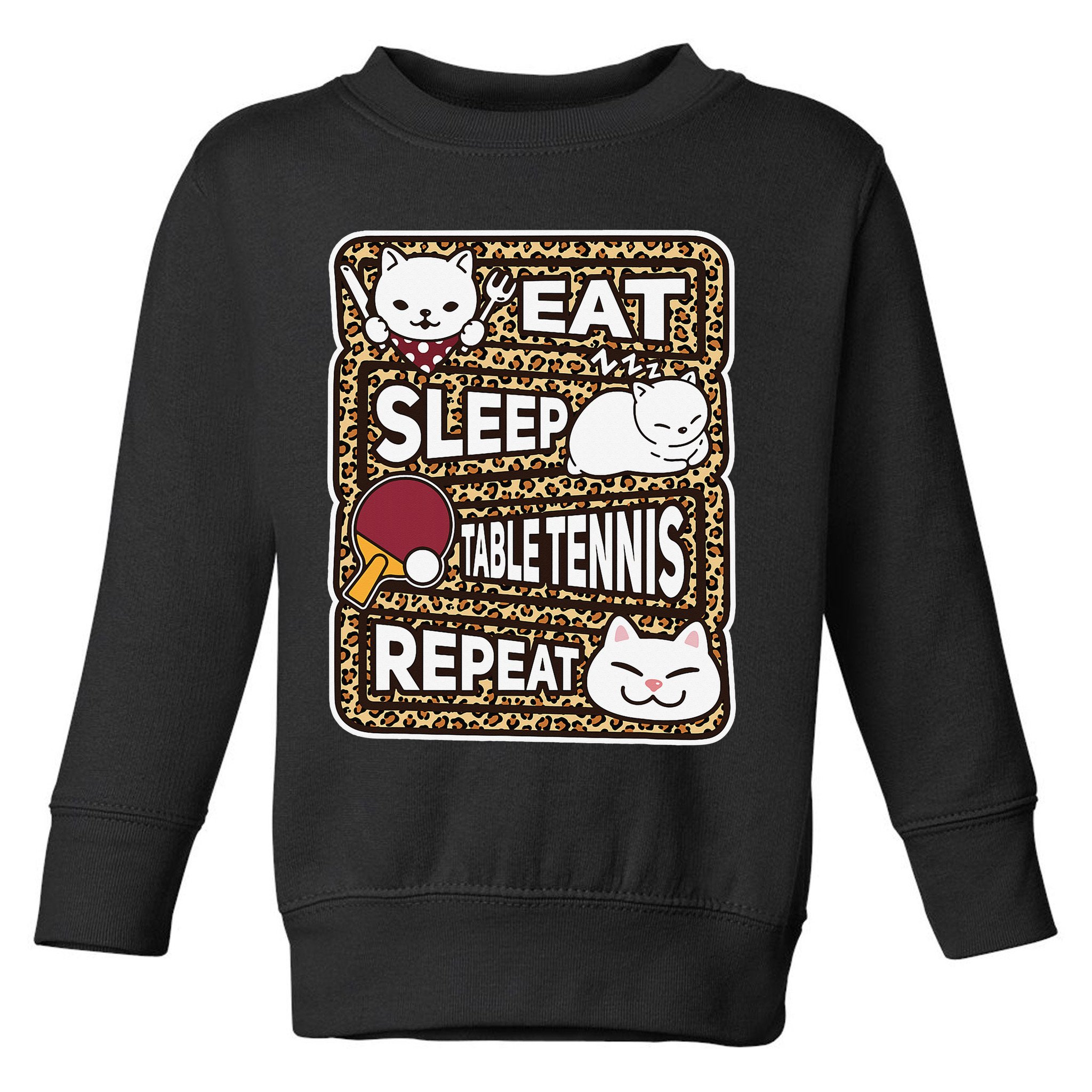 Eat Sleep Table Tennis Repeat Ping Pong Lover Outfit Toddler Sweatshirt