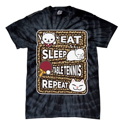 Eat Sleep Table Tennis Repeat Ping Pong Lover Outfit Tie-Dye T-Shirt