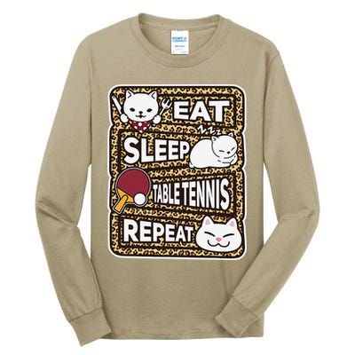 Eat Sleep Table Tennis Repeat Ping Pong Lover Outfit Tall Long Sleeve T-Shirt