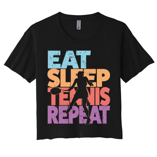 Eat Sleep Tennis Repeat Great Gift Tennis Gift Crop Top