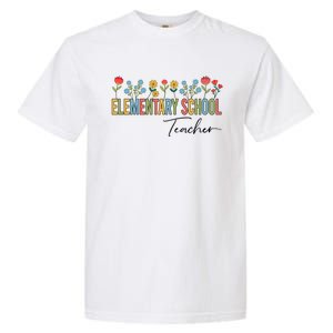 Eletary School Teacher Wildflowers Back To School Gift Garment-Dyed Heavyweight T-Shirt