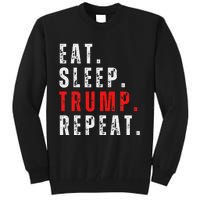 Eat Sleep Trump Repeat For President Trump 2024 Reelection Tall Sweatshirt