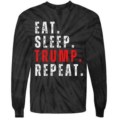 Eat Sleep Trump Repeat For President Trump 2024 Reelection Tie-Dye Long Sleeve Shirt