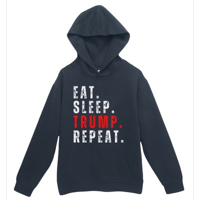 Eat Sleep Trump Repeat For President Trump 2024 Reelection Urban Pullover Hoodie