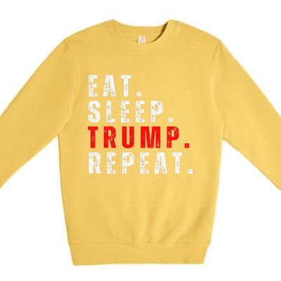 Eat Sleep Trump Repeat For President Trump 2024 Reelection  Premium Crewneck Sweatshirt