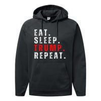 Eat Sleep Trump Repeat For President Trump 2024 Reelection  Performance Fleece Hoodie