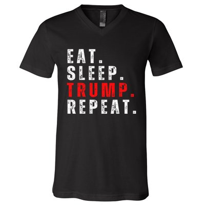 Eat Sleep Trump Repeat For President Trump 2024 Reelection  V-Neck T-Shirt