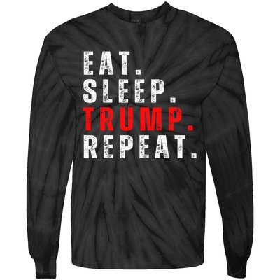 Eat Sleep Trump Repeat For President Trump 2024 Reelection  Tie-Dye Long Sleeve Shirt