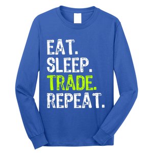 Eat Sleep Trade Repeat Day Stock Trading Trader Funny Gift Long Sleeve Shirt