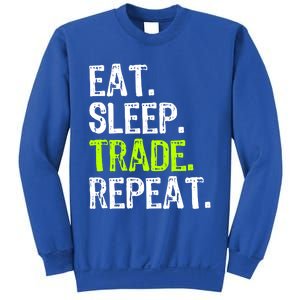 Eat Sleep Trade Repeat Day Stock Trading Trader Funny Gift Sweatshirt