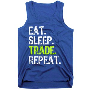 Eat Sleep Trade Repeat Day Stock Trading Trader Funny Gift Tank Top