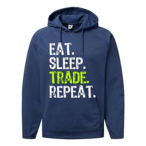 Eat Sleep Trade Repeat Day Stock Trading Trader Funny Gift Performance Fleece Hoodie