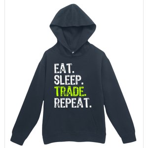 Eat Sleep Trade Repeat Day Stock Trading Trader Funny Gift Urban Pullover Hoodie