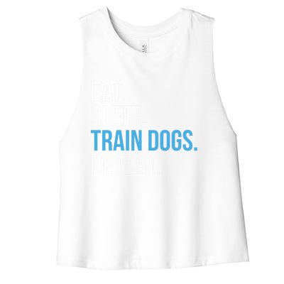 Eat Sleep Train Dogs Repeat Dog Trainer Gift Women's Racerback Cropped Tank