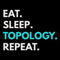 Eat Sleep Topology Repeat Topology Button