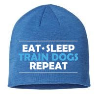 Eat Sleep Train Dogs Repeat Dog Trainer Gift Sustainable Beanie