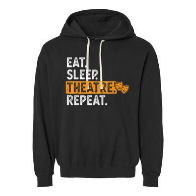 Eat Sleep Theatre Repeat Theater Garment-Dyed Fleece Hoodie