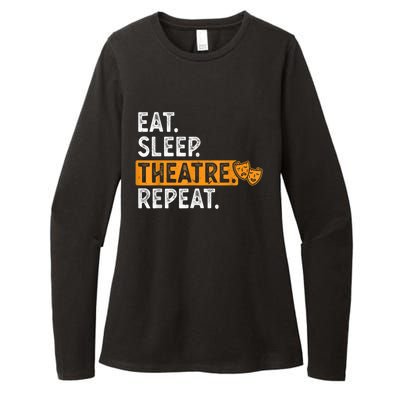 Eat Sleep Theatre Repeat Theater Womens CVC Long Sleeve Shirt